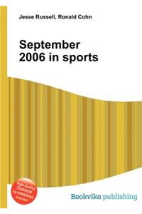September 2006 in Sports