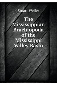 The Mississippian Brachiopoda of the Mississippi Valley Basin