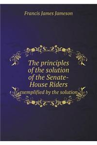 The principles of the solution of the Senate-House Riders exemplified by the solution