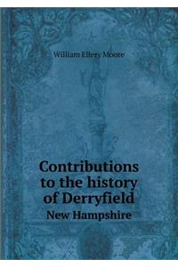 Contributions to the History of Derryfield New Hampshire