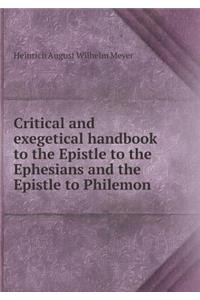 Critical and Exegetical Handbook to the Epistle to the Ephesians and the Epistle to Philemon