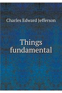 Things fundamental