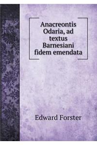 Anacreontis Odaria, ad textus Barnesiani fidem emendata