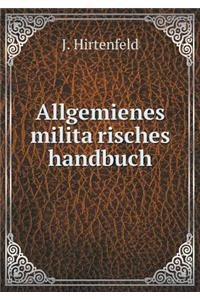 Allgemienes militärisches handbuch