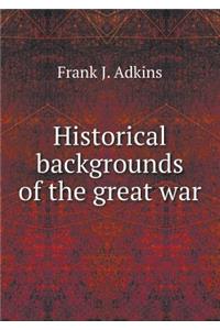 Historical backgrounds of the great war