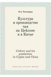 Culture and Tea Production in Ceylon and China