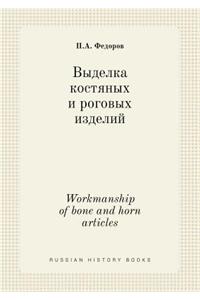 Workmanship of Bone and Horn Articles