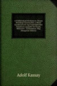 Foldbirtokosk Kezikonyve: Osszes Birtokjogi Viszonyaikra, a Mezei Gazdaszatra Es Jogi Szuksegleteikre Vonatkozo Legujabb Torvenyek, Miniszteri . Gyujtemenye. Mag (Hungarian Edition)