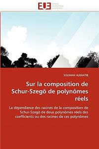 Sur La Composition de Schur-Szegö de Polynômes Réels