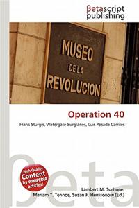 Operation 40