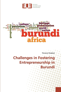Challenges in Fostering Entrepreneurship in Burundi