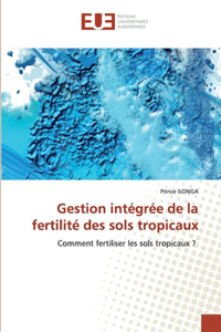 Gestion intégrée de la fertilité des sols tropicaux