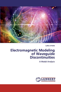 Electromagnetic Modeling of Waveguide Discontinuities