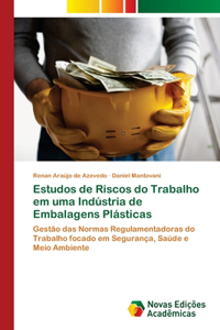 Estudos de Riscos do Trabalho em uma Indústria de Embalagens Plásticas