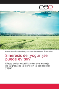 Sinéresis del yogur ¿se puede evitar?