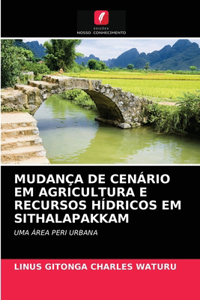 Mudança de Cenário Em Agricultura E Recursos Hídricos Em Sithalapakkam