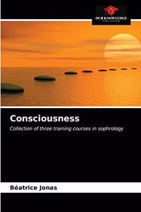 Consciousness