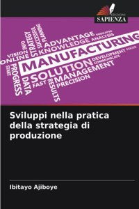 Sviluppi nella pratica della strategia di produzione