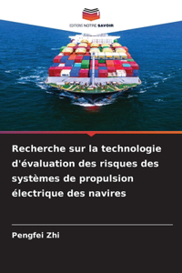 Recherche sur la technologie d'évaluation des risques des systèmes de propulsion électrique des navires