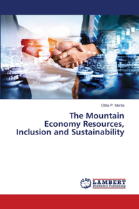 Mountain Economy Resources, Inclusion and Sustainability