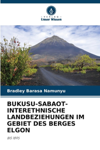 Bukusu-Sabaot-Interethnische Landbeziehungen Im Gebiet Des Berges Elgon