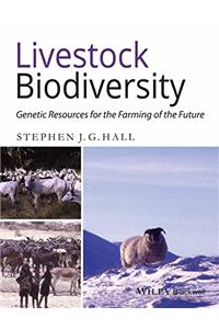 LIVESTOCK BIODIVERSITY: GENETIC RESOURCES FOR THE FARMING OF THE FUTURE