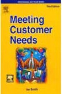 Meeting Customer Needs 3Rd Edition