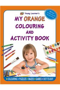 My Orange Colouring and Activity Book