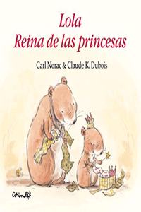 Lola Reina De Las Princesas / Lola, Queen Bee