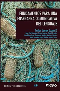 Fundamentos para una ensenanza comunicativa del lenguaje (Critica y Fundamentos) (Spanish Edition)