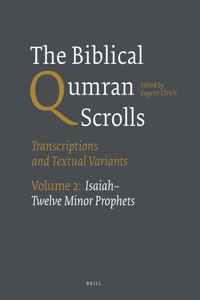 Biblical Qumran Scrolls. Volume 2: Isaiah-Twelve Minor Prophets