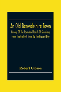 Old Berwickshire Town