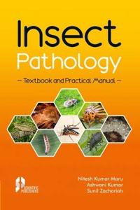 Insect Pathology Text Book,Practical Manual ï¿½P/B [Paperback] N K Maru