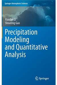 Precipitation Modeling and Quantitative Analysis