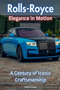 Rolls-Royce - Elegance In Motion