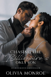 Chasing the Billionaire's only son
