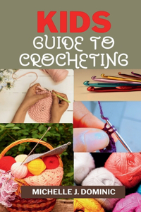 Kids Crocheting Guide