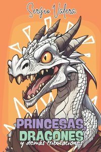 Princesas, dragones y demás tribulaciones
