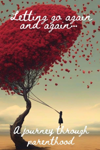 Letting go again and again