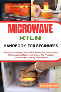 Microwave Kiln Handbook for Beginners