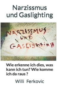 Narzissmus und Gaslighting