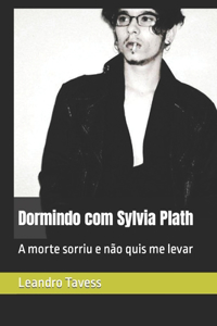 Dormindo com Sylvia Plath