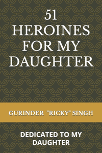 51 Heroines for My Daughter