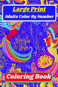 Large Print Adults Color By Number Coloring Book