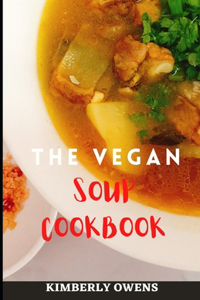 The Vegan Soup Cookbook