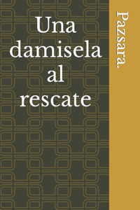 Una damisela al rescate