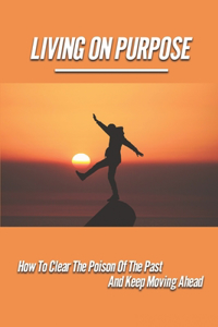 Living On Purpose