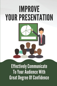 Improve Your Presentation