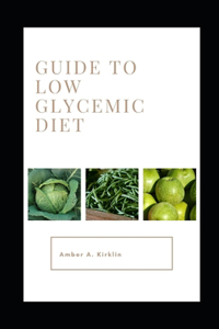Guide to Low Glycemic Diet