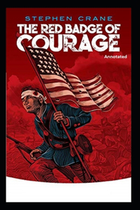 The Red Badge of Courage (Annotated)